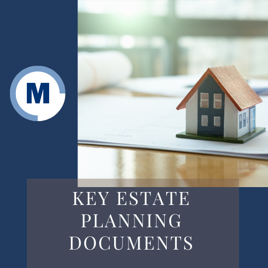Do You Have These Key Estate Planning Documents