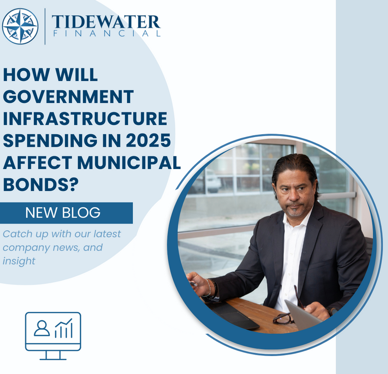 How Will Government Infrastructure Spending in 2025 Affect Municipal Bonds?