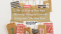 The 12 Days of Year-End Planning: Things to Consider Going into “The New Year" (Year-End Planning Ch