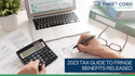 2023 Tax Guide to Fringe Benefits Released