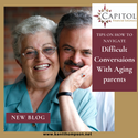 Tips On How To Navigate Difficult Conversations with Aging Parents