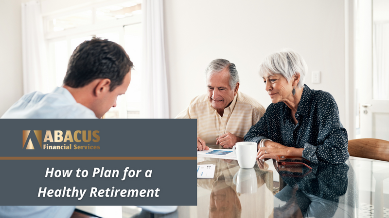 How to Plan for a Healthy Retirement