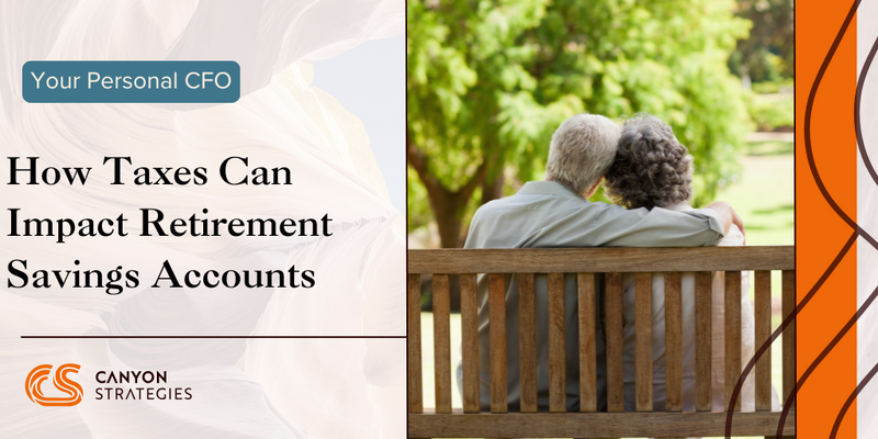How Taxes Can Impact Retirement Savings Accounts
