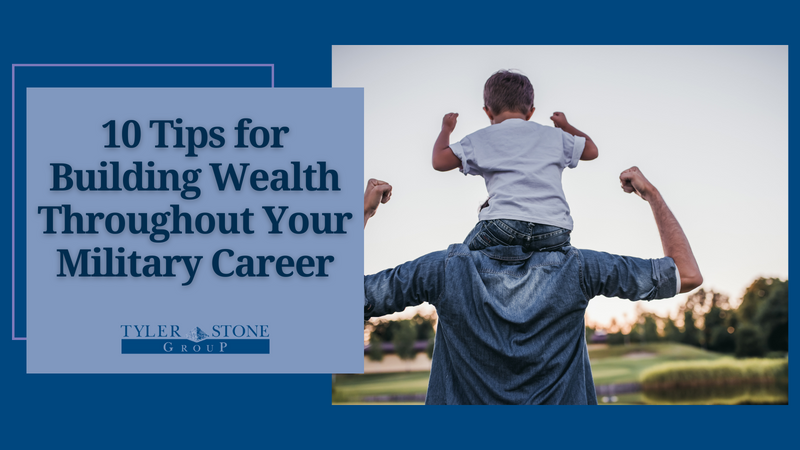 10 Tips for Building Wealth Throughout Your Military Career