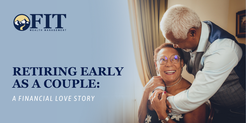 Retiring Early As a Couple: A Financial Love Story