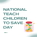 National Teach Children to Save Day