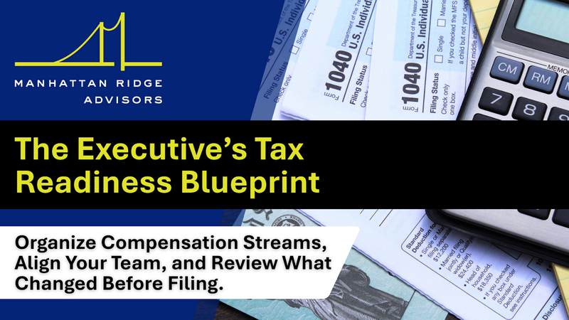 Tax-Season Checklist for Executives: Documents, Deadlines, and the Mistakes That Create Surprises