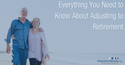 Everything You Need to Know About Adjusting to Retirement