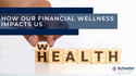 How Our Financial Wellness Impacts Us