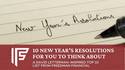 10 New Year’s Resolutions for You to Think About