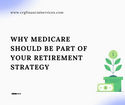 Why Medicare Should Be Part of Your Retirement Strategy