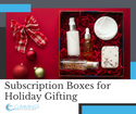 Subscription Boxes for Holiday Gifting