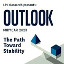 LPL Research discusses their economic and market forecasts for the second half of 2023.