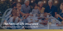 The Facts of Life Insurance: Debunking 5 Common Life Insurance Myths