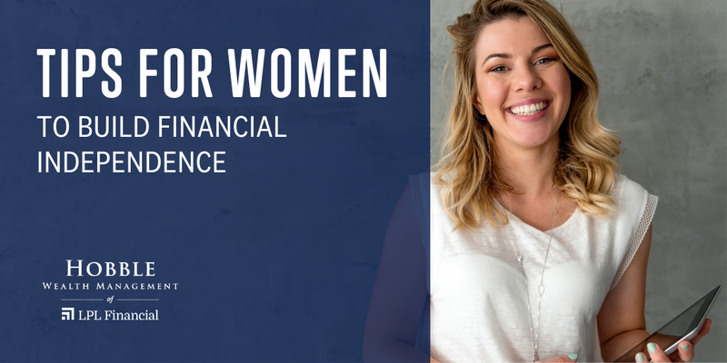 Tips for Women to Help Build Financial Independence