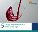 Five Things That Actually Get Better With Age