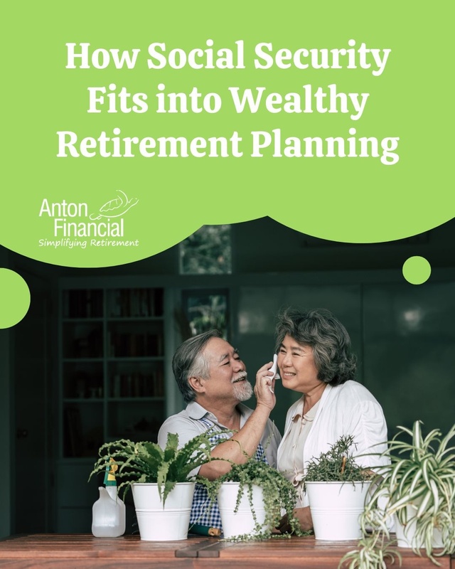 How Social Security Fits into Wealthy Retirement Planning