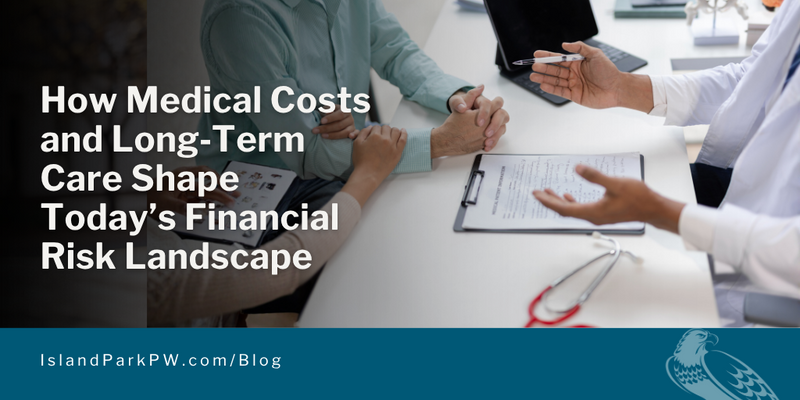 How Medical Costs and Long‑Term Care Shape Today’s Financial Risk Landscape