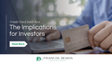 Credit Card Debt & The Implications for Investors
