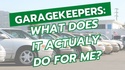 Garage Keepers: What does it actually do for me?