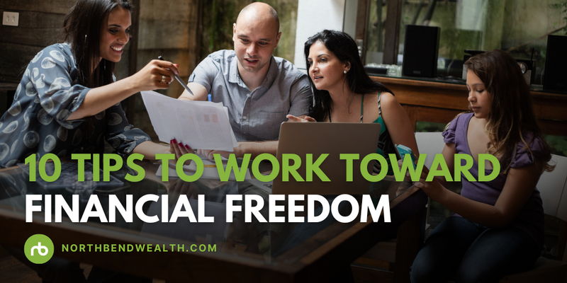 10 Tips to Work Toward Financial Freedom