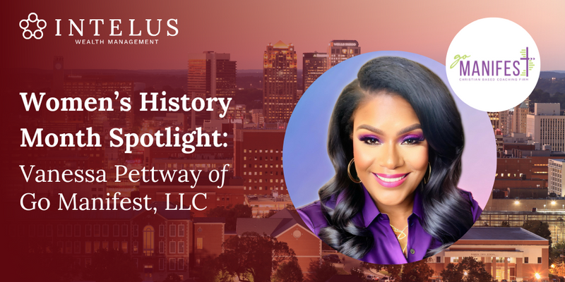 Women's History Month Spotlight: Vanessa Pettway of Go Manifest, LLC