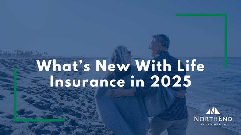 What’s New for Life Insurance in 2025?