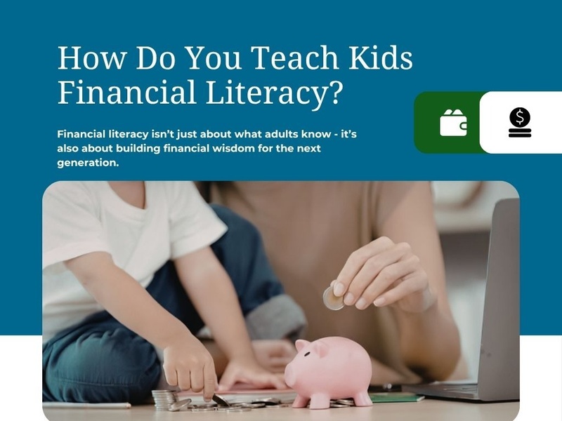 How Do You Teach Kids Financial Literacy?