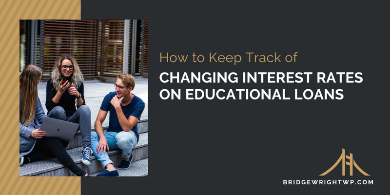 How to Keep Track of Changing Interest Rates on Educational Loans