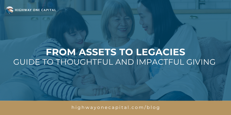 From Assets to Legacies: A Guide to Thoughtful and Impactful Giving