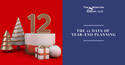 The 12 Days of Year-End Planning: Things to Consider Going into “The New Year"