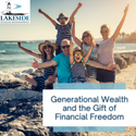 Generational Wealth and the Gift of Financial Freedom