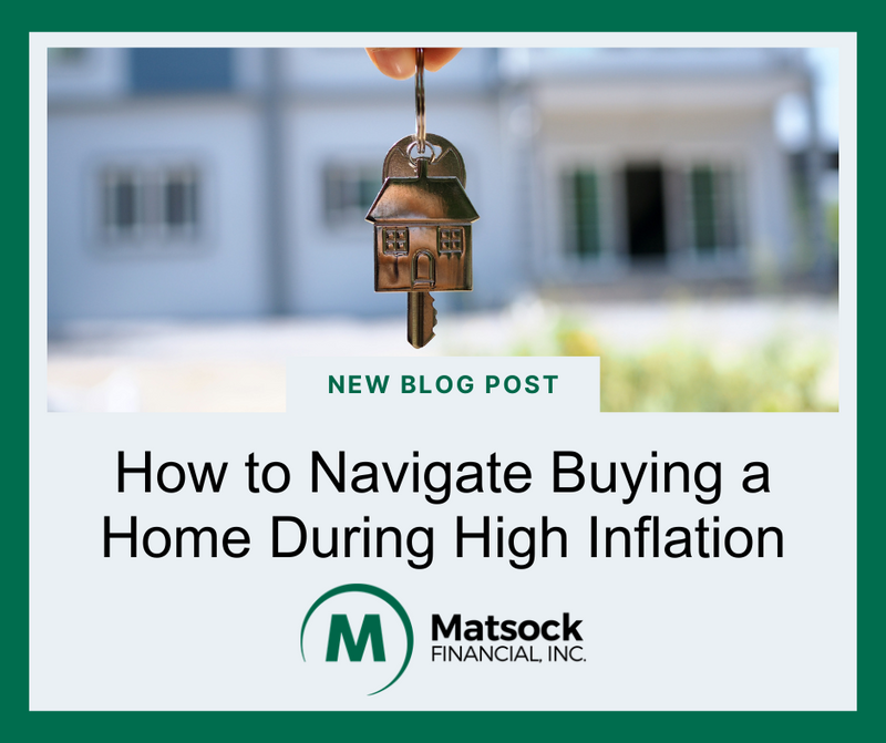 How to Navigate Buying a Home During High Inflation