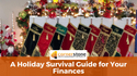 A Holiday Survival Guide for Your Finances