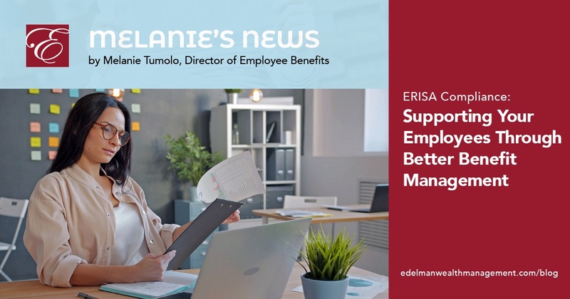Melanie's News: Supporting Your Employees Through Better Benefit Management