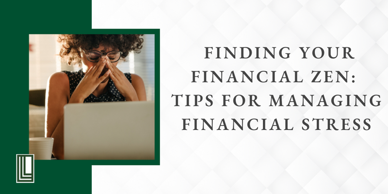 Finding Your Financial Zen: Tips for Managing  Financial Stress