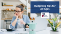 Budgeting Tips for All Ages