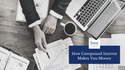 How Compound Interest Makes You Money