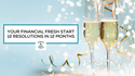 Your Financial Fresh Start: 12 Resolutions in 12 Months
