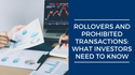 Rollovers and Prohibited Transactions: What Investors Need to Know