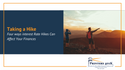 Taking a Hike: Four ways interest Rate Hikes Can Affect Your Finances