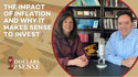 Dollars & Sense: The Impact of Inflation and Why It Makes Sense to Invest