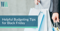 An Extra Helping of Helpful Budgeting Tips for Black Friday