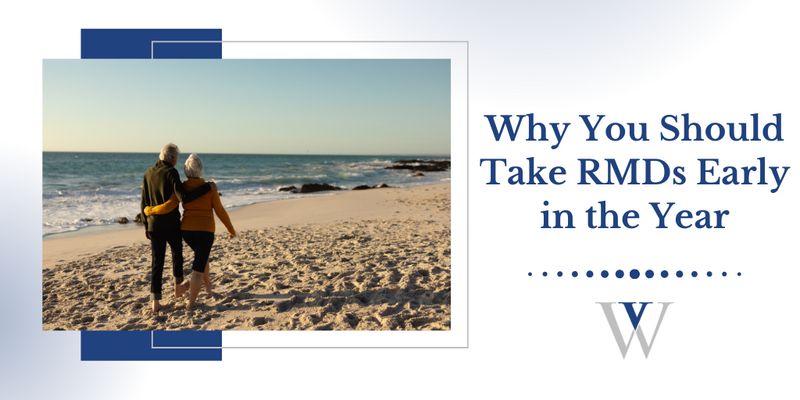 Why You Should Take RMDs Early in the Year