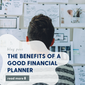 The Benefits of a Good Financial Planner