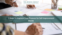 3 Ways To Improve Your Finances for Self-Improvement Month