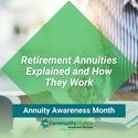 Retirement Annuities Explained: What They Are and How They Work