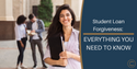 Student Loan Forgiveness: Everything You Need to Know