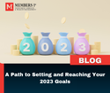 A Path to Setting and Reaching Your 2023 Goals