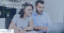 What to Expect on Your 2021 Tax Return